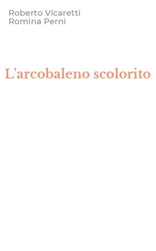L'arcobaleno scolorito