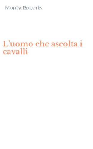 L'uomo che ascolta i cavalli