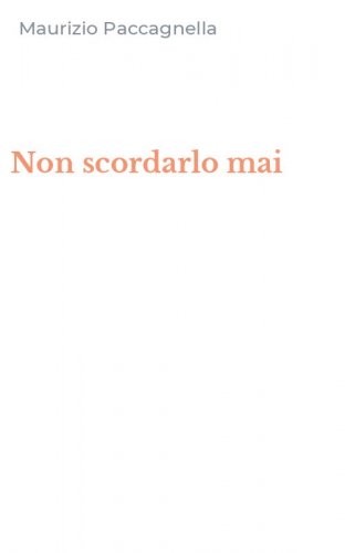 Non scordarlo mai