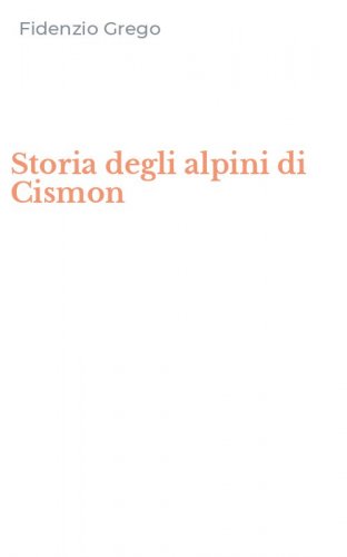 Storia degli alpini di Cismon