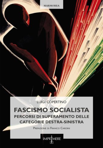 Fascismo socialista. Percorsi di superamento delle categorie destra-sinistra