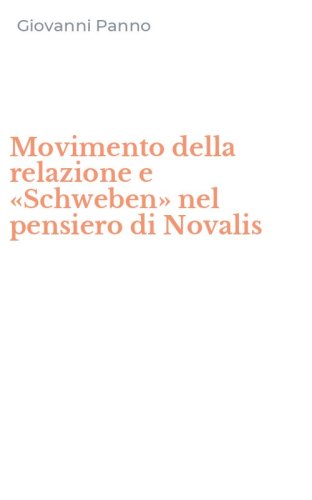 Movimento della relazione e &laquo;Schweben&raquo; nel pensiero di Novalis