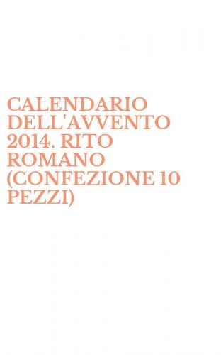 CALENDARIO DELL'AVVENTO 2014. RITO ROMANO (CONFEZIONE 10 PEZZI)