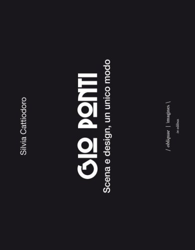 Gio Ponti. Scena e design, un unico modo
