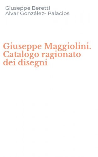 Giuseppe Maggiolini. Catalogo ragionato dei disegni