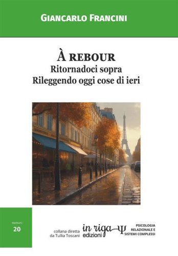 &Agrave; rebour. Ritornadoci sopra. Rileggendo oggi cose di ieri