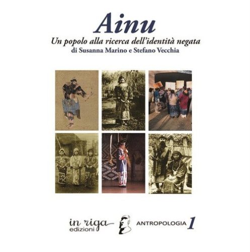 Ainu. Un popolo alla ricerca dell'identit&agrave; negata