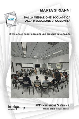 Dalla mediazione scolastica alla mediazione di comunit&agrave;. Riflessioni ed esperienze per una crescita di Comunit&agrave;