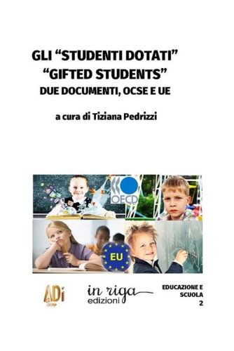 Gli &laquo;studenti dotati&raquo; (&laquo;gifted students&raquo;). Due documenti, OCSE e UE