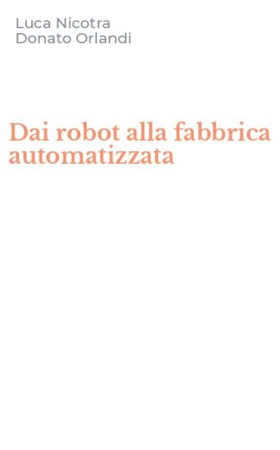 Dai robot alla fabbrica automatizzata