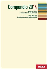 Compendio 2014. Norme del lavoro e amministrazione del personale