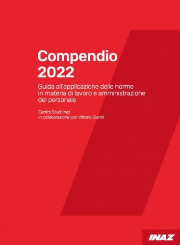 Compendio 2022. Guida all'applicazione delle norme in materia di lavoro e amministrazione del personale