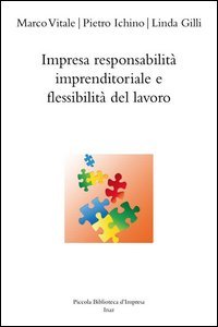 Impresa responsabilit&agrave; imprenditoriale e flessibilit&agrave; del lavoro