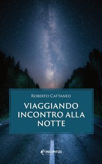 Viaggiando incontro alla notte