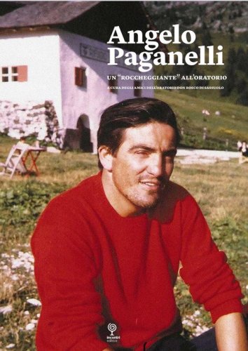 Angelo Paganelli. Un &laquo;roccheggiante&raquo; all'oratorio
