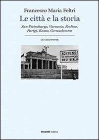 Le citt&agrave; e la storia