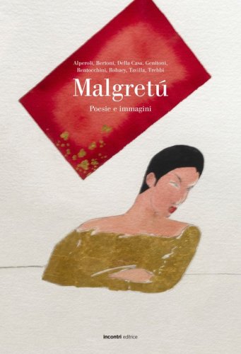Malgret&uacute;. Poesie e immagini