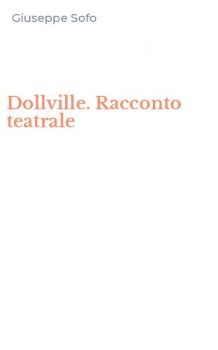 Dollville. Racconto teatrale