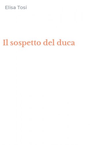 Il sospetto del duca