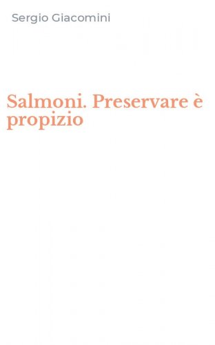 Salmoni. Preservare &egrave; propizio