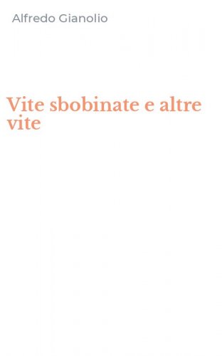 Vite sbobinate e altre vite