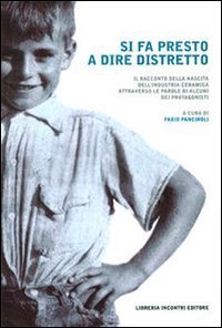 Si fa presto a dire distretto. La nascita del distretto ceramico sassolese nel racconto dei suoi personaggi