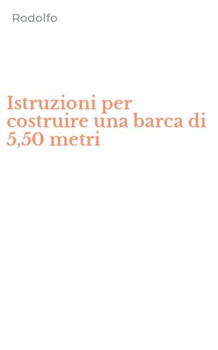 Istruzioni per costruire una barca di 5,50 metri