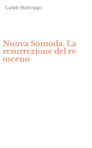 Nuova Somoda. La resurrezione del re osceno
