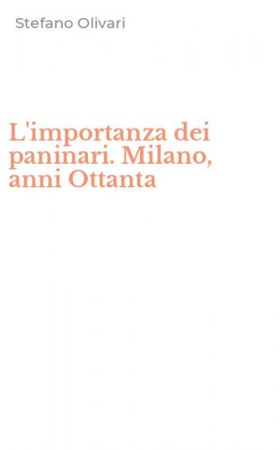L'importanza dei paninari. Milano, anni Ottanta