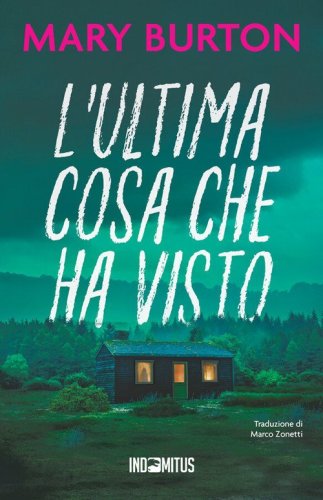 L'ultima cosa che ha visto