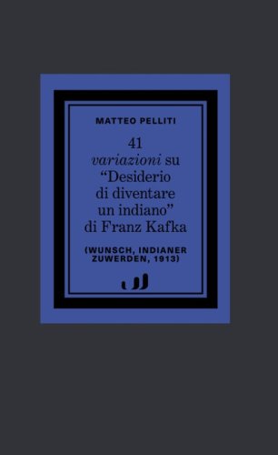 41 variazioni su &laquo;Desiderio di diventare un indiano&raquo;
