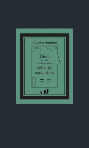 Dieci piccole trasformazioni dell'aula scolastica