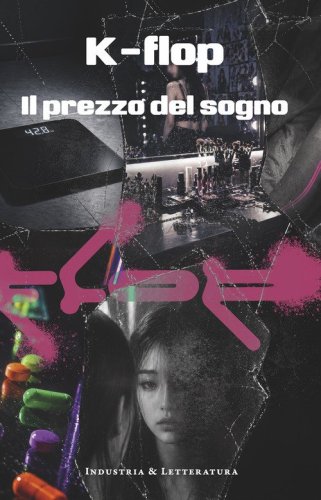K-flop. Il prezzo del sogno