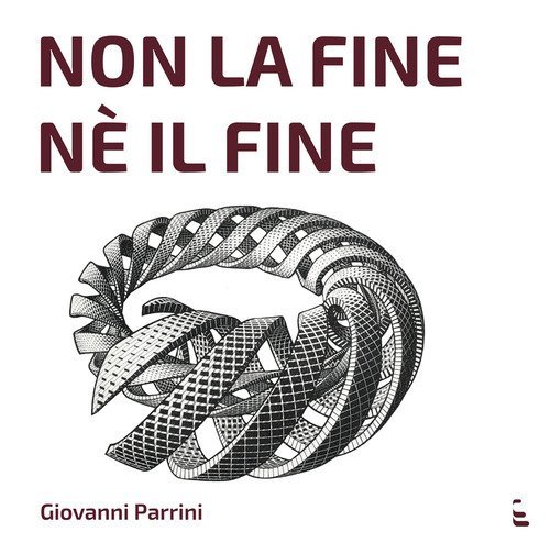 Non la fine, n&eacute; il fine