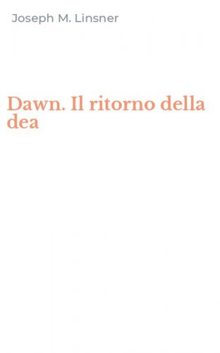 Dawn. Il ritorno della dea