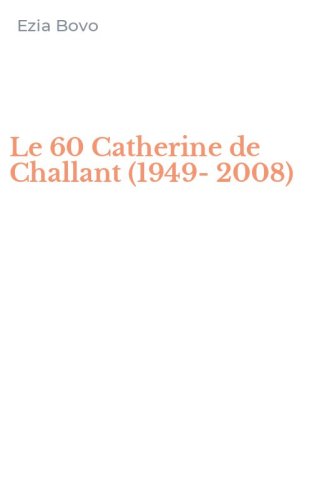 Le 60 Catherine de Challant (1949-2008)