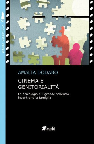 Cinema e genitorialit&agrave;. La psicologia e il grande schermo incontrano la famiglia