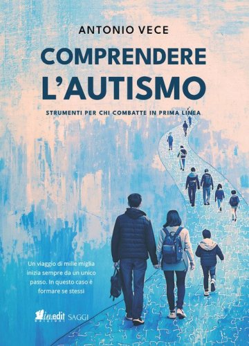 Comprendere l'autismo. Strumenti per chi combatte in prima linea