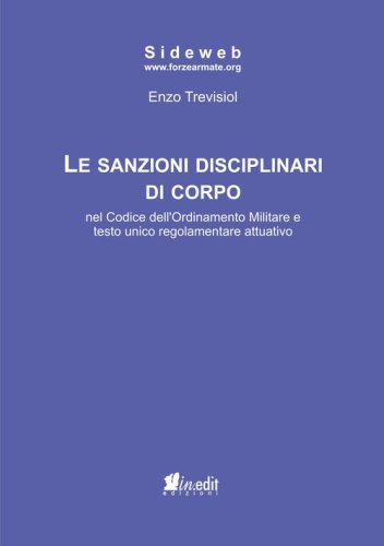 Le sanzioni disciplinari di corpo nel codice dell'ordinamento militare e testo unico regolamentare attuativo