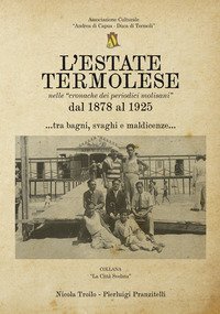 L'estate termolese. Nelle cronache dei periodici molisani dal 1878 al 1925