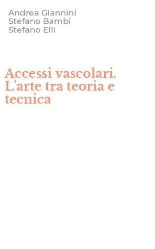 Accessi vascolari. L'arte tra teoria e tecnica