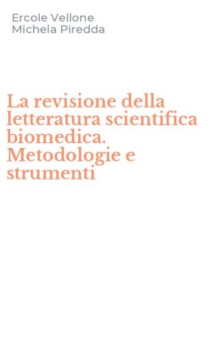 La revisione della letteratura scientifica biomedica. Metodologie e strumenti