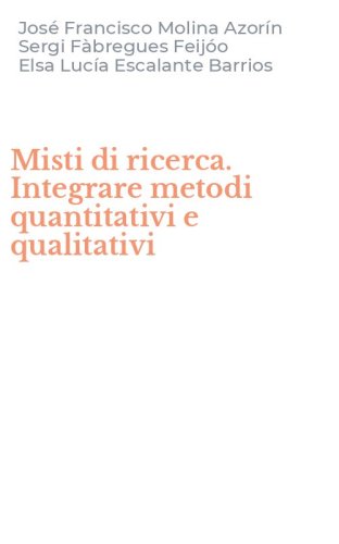 Misti di ricerca. Integrare metodi quantitativi e qualitativi