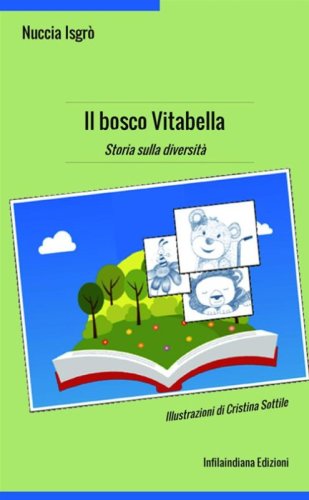 Il bosco Vitabella. Storia sulla diversit&agrave;