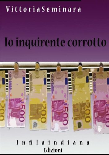 Io inquirente corrotto