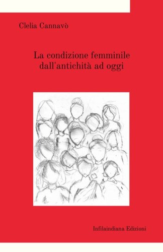 La condizione femminile dall'antichit&agrave; ad oggi