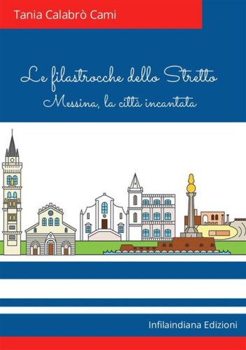 Le filastrocche dello Stretto. Messina, la citt&agrave; incantata
