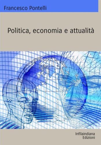 Politica, economia e attualit&agrave;