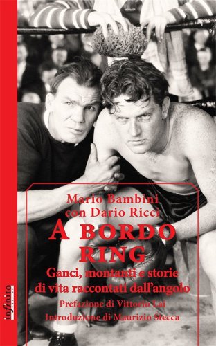 A bordo ring. Ganci, montanti e storie di vita raccontati dall'angolo