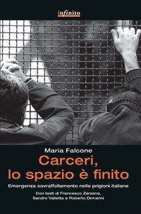 Carceri, lo spazio &egrave; finito. Emergenza sovraffollamento nelle prigioni italiane
